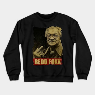 Redd Foxx new 2 Crewneck Sweatshirt